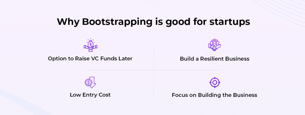 Why bootstrapping is good for your startup