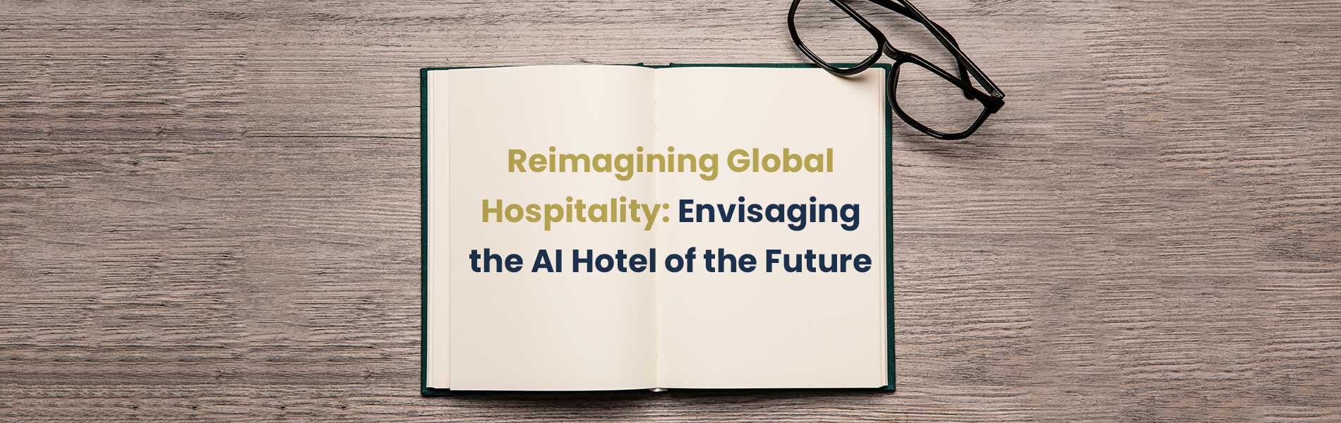 A Journey Through the Pages of “Reimagining Global Hospitality”